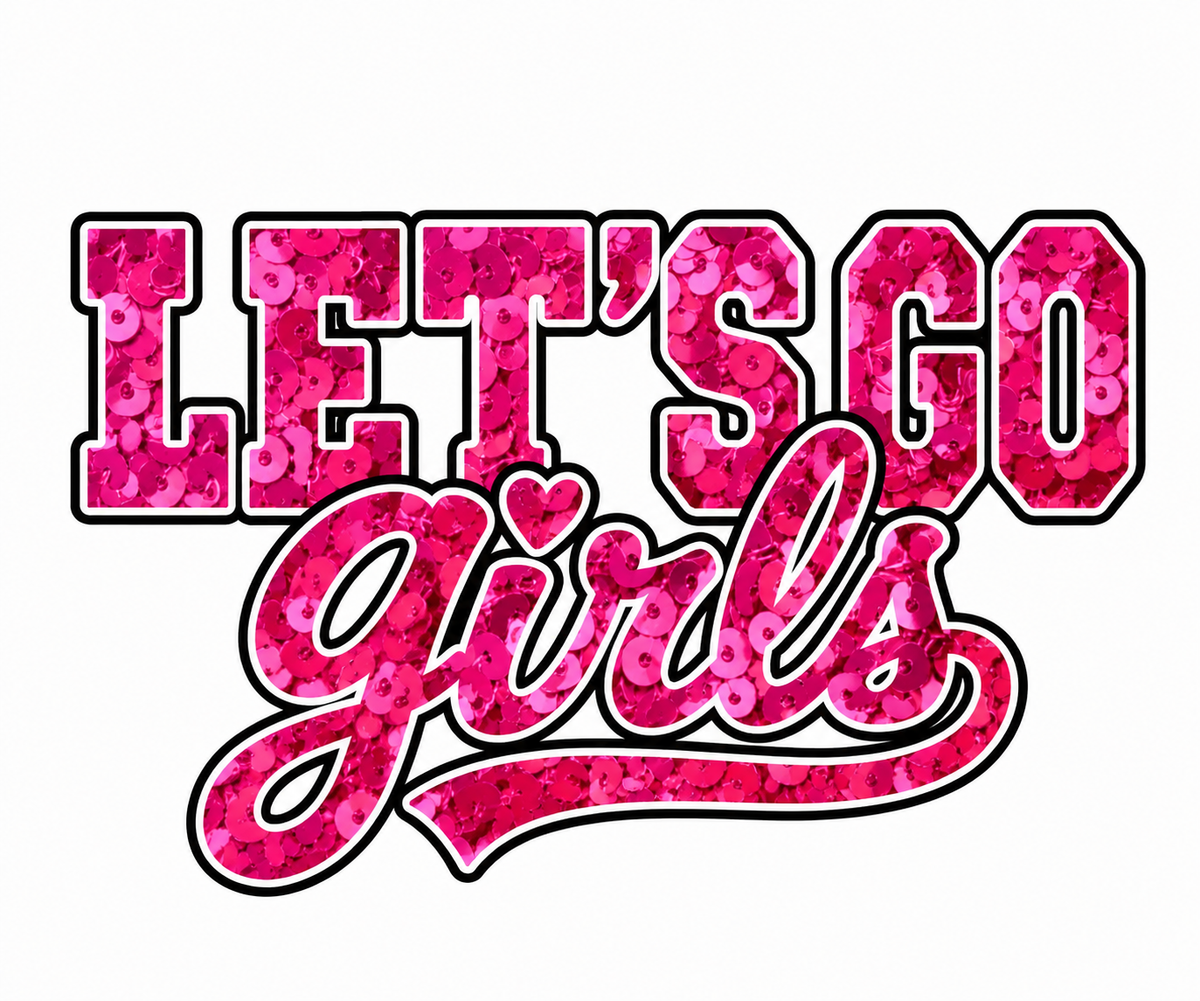 Let's Go Girls!